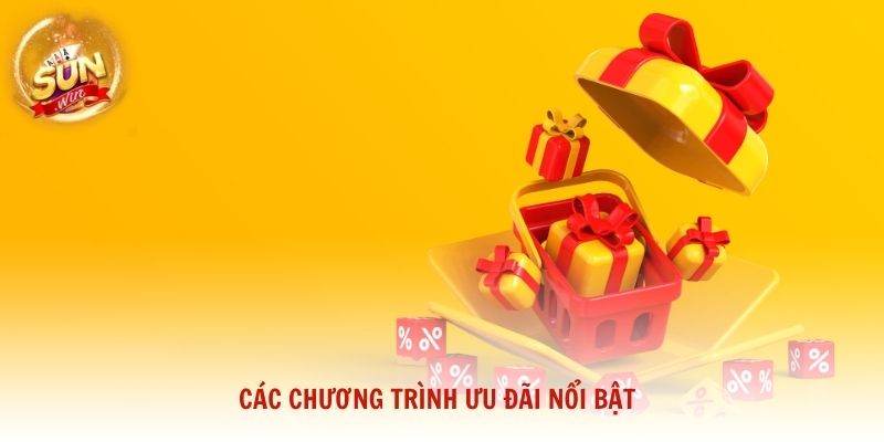 Các chương trình ưu đãi nổi bật