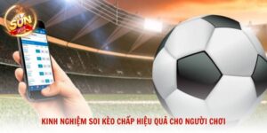 kinh nghiệm soi kèo chấp