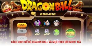 Nổ hũ Dragon Ball