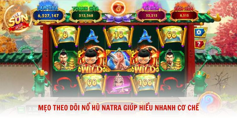 Mẹo theo dõi Nổ Hũ Natra giúp người mới hiểu nhanh cơ chế