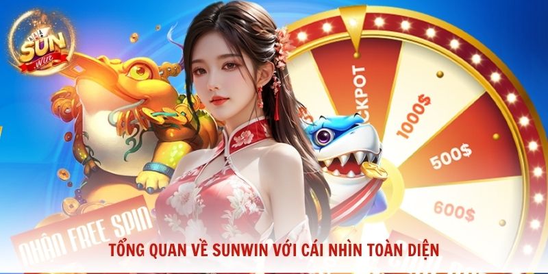Tổng quan về Sunwin với cái nhìn toàn diện